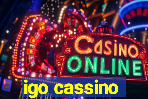 igo cassino